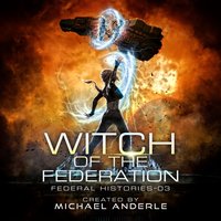 Witch of the Federation III - Michael Anderle - audiobook