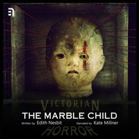 Marble Child - Edith Nesbit - audiobook