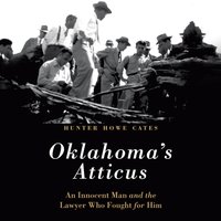 Oklahoma's Atticus - Hunter Howe Cates - audiobook