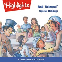 Ask Arizona. Special Holidays - Highlights For Children - audiobook