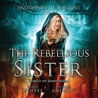 Rebellious Sister - Michael Anderle - audiobook