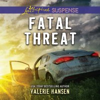 Fatal Threat - Valerie Hansen - audiobook