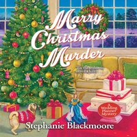 Marry Christmas Murder - Stephanie Blackmoore - audiobook