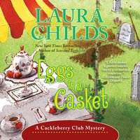 Eggs in a Casket - Laura Childs - audiobook