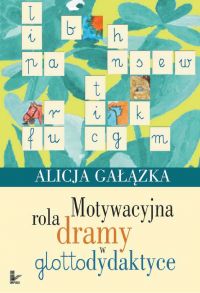 Motywacyjna rola dramy w glottodydaktyce - Alicja Gałązka - ebook