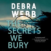 Secrets We Bury - Debra Webb - audiobook