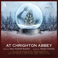 At Chrighton Abbey - Mary Elizabeth Braddon - audiobook