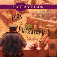 Eggs in Purgatory - Laura Childs - audiobook
