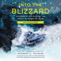 Into the Blizzard - Michael J. Tougias - audiobook