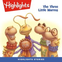 Three Little Worms - Highlights For Children - audiobook