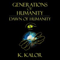 Dawn of Humanity - Kalor K Kalor - audiobook