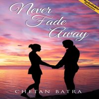 Never Fade Away - Batra Chetan Batra - audiobook