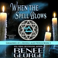 When the Spell Blows - Renee George - audiobook