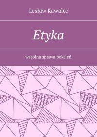 Etyka - Lesław Kawalec - ebook
