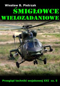 Śmigłowce wielozadaniowe - Wiesław B. Pietrzak - ebook