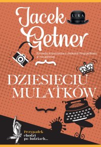 Dziesięciu Mulatków - Jacek Getner - ebook