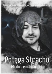 Potęga Strachu - Robert Mioduszewski - ebook