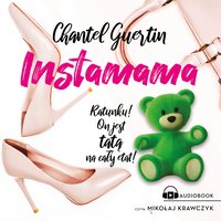Instamama - Chantel Guertin - audiobook