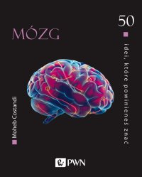 50 idei, które powinieneś znać Mózg - Moheb Costandi - ebook