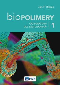 Biopolimery. Tom 1 - Jan F. Rabek - ebook