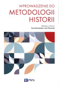 Wprowadzenie do metodologii historii - Ewa Domańska - ebook