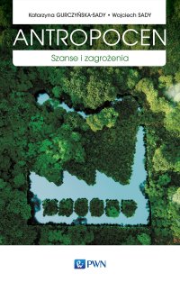 Antropocen - Wojciech Sady - ebook