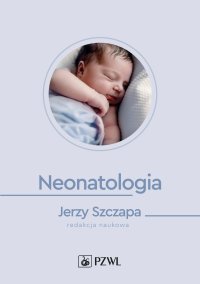 Neonatologia - Jerzy Szczapa - ebook