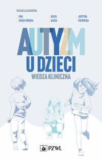 Autyzm u dzieci. Wiedza kliniczna - Beata Kazek - ebook