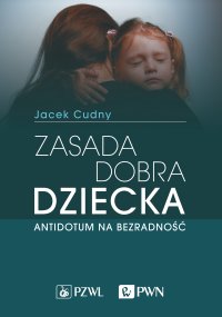 Zasada dobra dziecka - Jacek Cudny - ebook