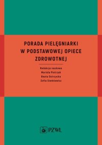 Porada pielęgniarki w podstawowej opiece zdrowotnej - Zofia Sienkiewicz - ebook