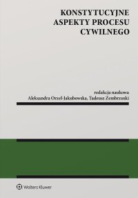 Konstytucyjne aspekty procesu cywilnego - Jacek Gudowski - ebook
