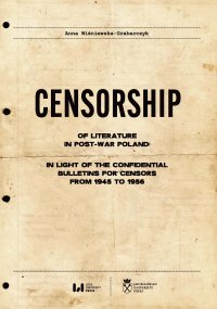 Censorship of Literature in Post-War Poland: In Light of the Confidential Bulletins for Censors from 1945 to 1956 - Anna Wiśniewska-Grabarczyk - ebook