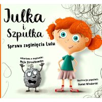 Julka i Szpulka. Sprawa zaginięcia Lulu - Maja Strzałkowska - ebook