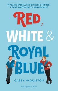Red, White & Royal Blue - Casey McQuiston - ebook