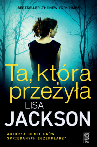Ta, która przeżyła - Lisa Jackson - ebook