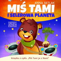 Miś Tami i selerowa planeta - Anna Setlak - audiobook
