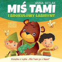 Miś Tami i brokułowy labirynt - Anna Setlak - audiobook