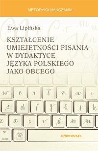 Kształcenie umiejętności pisania w dydaktyce języka polskiego jako obcego - Ewa Lipińska - ebook