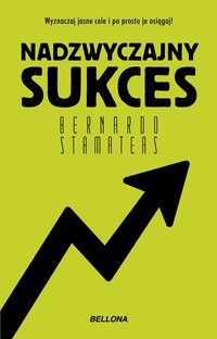 Nadzwyczajny sukces - Bernardo Stamateas - ebook