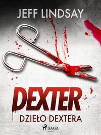 Dzieło Dextera - Jeff Lindsay - ebook