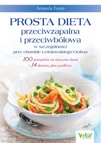 Prosta dieta przeciwzapalna i przeciwbólowa w szczególności przy chorobie Leśniowskiego-Crohna - Amanda Foote - ebook
