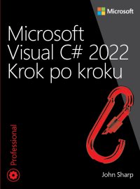 Microsoft Visual C# 2022. Krok po kroku - John Sharp - ebook