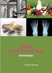 Dna Moczanowa Dietoterapia - Barbara Pyszczuk - ebook