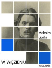 W więzieniu - Maksim Gorki - ebook