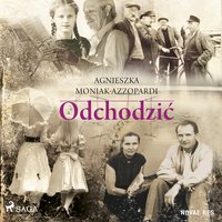 Odchodzić - Agnieszka Moniak-Azzopardi - audiobook