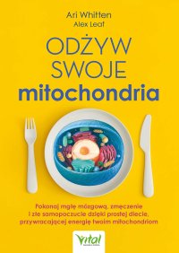 Odżyw swoje mitochondria - Ari Whitten - ebook