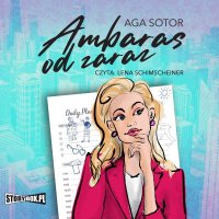 Ambaras od zaraz - Aga Sotor - audiobook