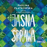 Jasna sprawa - Paulina Płatkowska - audiobook