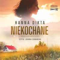 Niekochane - Hanna Dikta - audiobook