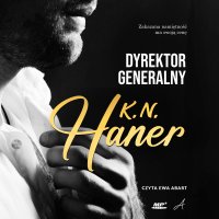 Dyrektor generalny - K. N. Haner - audiobook